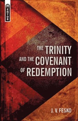 Trinity And the Covenant of Redemption