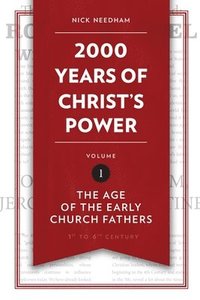 bokomslag 2,000 Years of Christ's Power Vol. 1