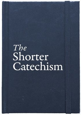 bokomslag The Shorter Catechism Hb