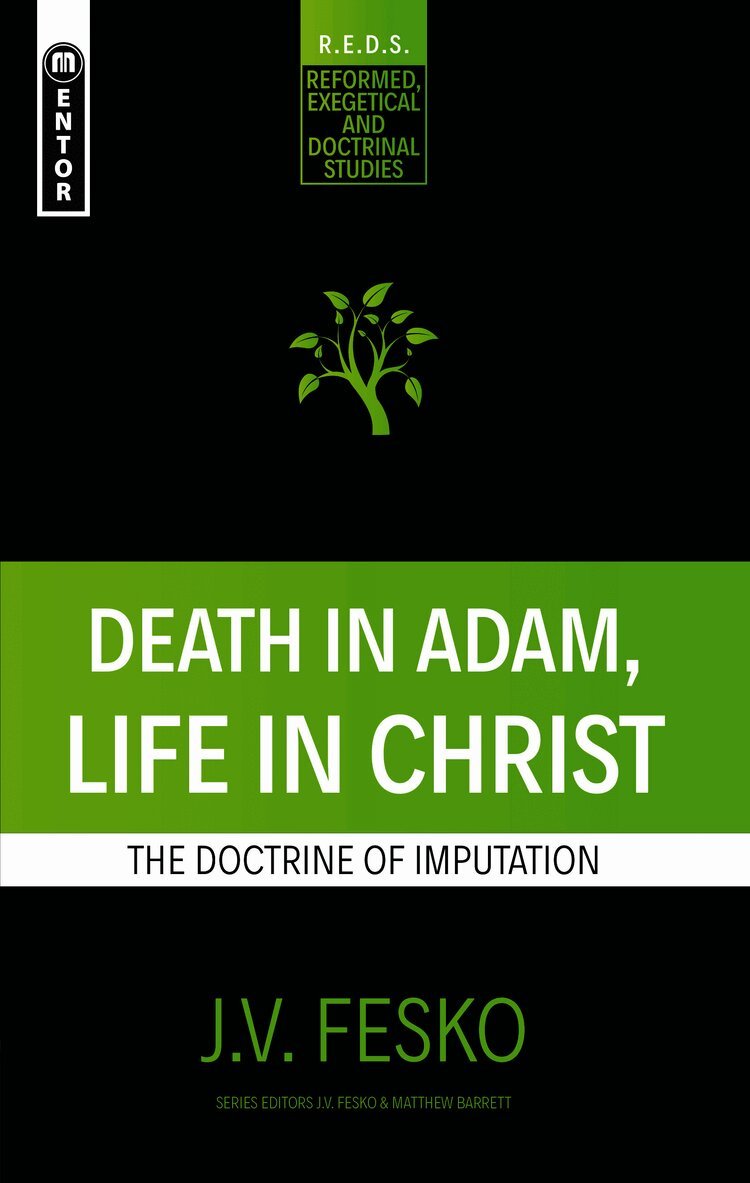 Death in Adam, Life in Christ