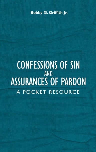 bokomslag Confessions of Sin And Assurances of Pardon