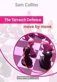 bokomslag The Tarrasch Defence: Move by Move
