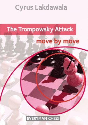 bokomslag The Trompowsky Attack: Move by Move