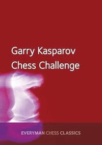 bokomslag Garry Kasparov's Chess Challenge