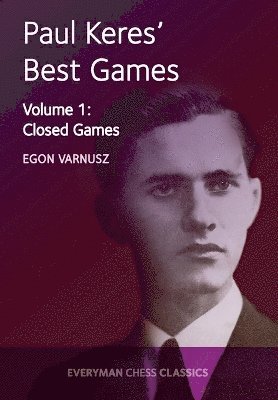 bokomslag Paul Keres' Best Games: Volume 1