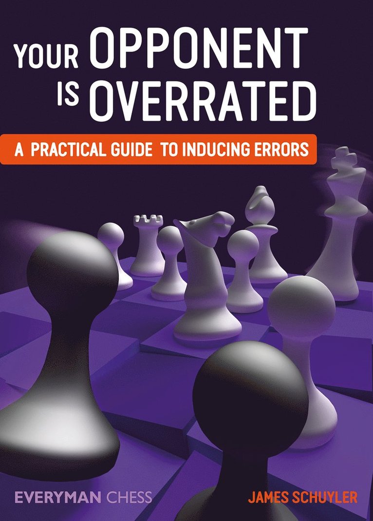 James Schuyler, James Schuyler James Schuyler - Your Opponent is Overrated, Häftad