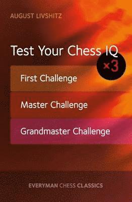 August Livshitz - Test Your Chess IQ x 3, Häftad