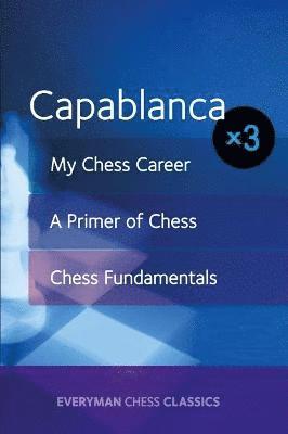 THE IMMORTAL GAMES OF CAPABLANCA CHESS CLASSICS SERIES by Fred Reinfeld,  José Raúl Capablanca