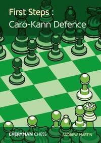 bokomslag First Steps: Caro-Kann Defence