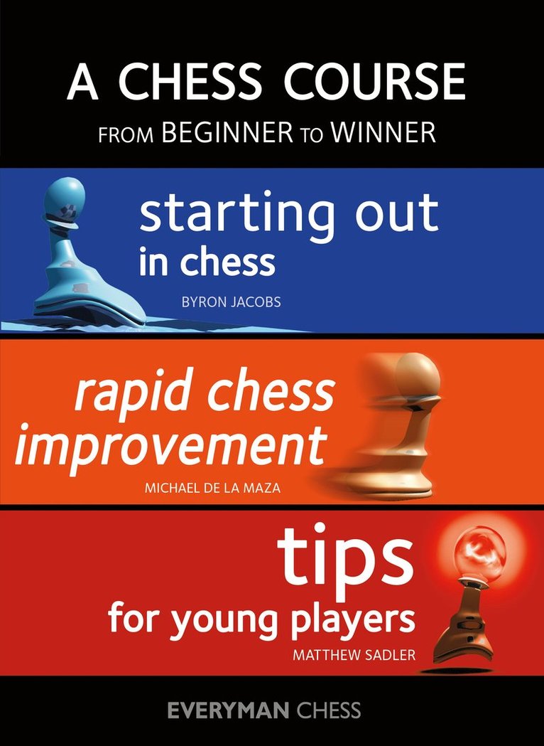 Byron Jacobs, Michael de la Maza, Matthew Sadler, Michael de La Maza - Chess Course, from Beginner to Winner, Häftad