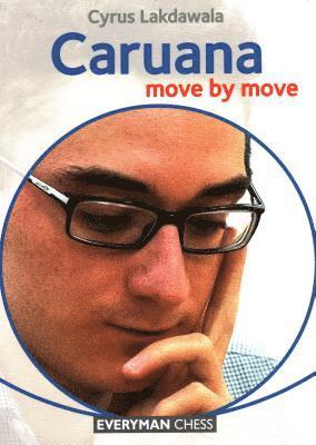 Cyrus Lakdawala - Caruana: Move by Move, Häftad