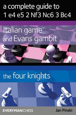 Complete Guide to 1 e4 e5 2 Nf3 Nc6 3 Bc4
