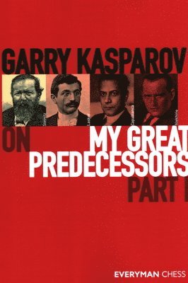 bokomslag Garry Kasparov on My Great Predecessors, Part One