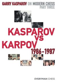 bokomslag Garry Kasparov on Modern Chess