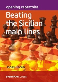 bokomslag Opening Repertoire: Beating the Sicilian Main Lines