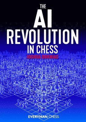 bokomslag The AI Revolution in Chess