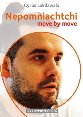 Nepomniachtchi: Move by Move 1