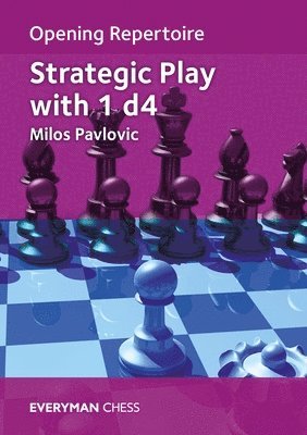 Opening Repertoire: Strategic Play with 1 d4 1