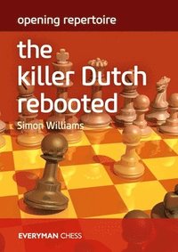 bokomslag Opening Repertoire: The Killer Dutch Rebooted