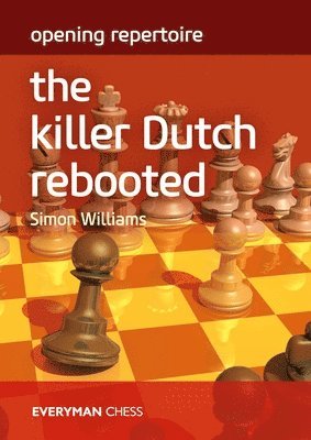 Opening Repertoire: The Killer Dutch Rebooted 1