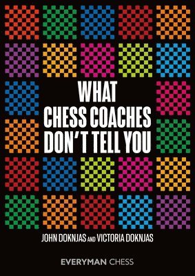 bokomslag What Chess Coaches Don't Tell You