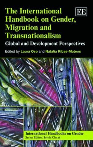 Laura Oso, Natalia Ribas-Mateos - International Handbook on Gender, Migration and Transnationalism, Inbunden