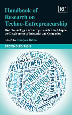 Handbook of Research on Techno-Entrepreneurship, Second Edition 1