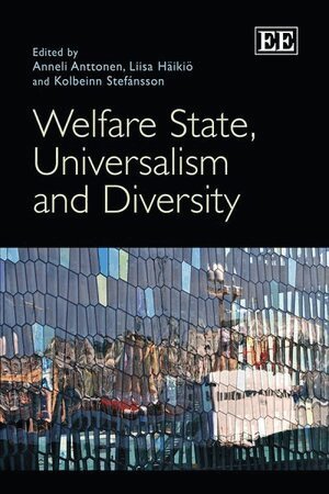 Anneli Anttonen, Liisa Häikiö, Kolbeinn Stefánsson - Welfare State, Universalism and Diversity, Häftad