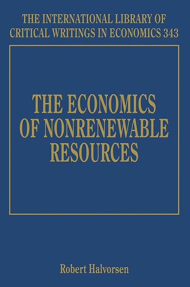 Robert Halvorsen - Economics of Nonrenewable Resources, Inbunden