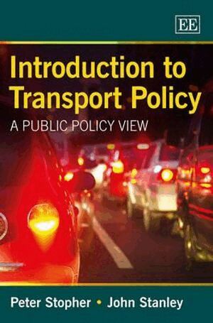 Peter Stopher, John Stanley - Introduction to Transport Policy, Inbunden