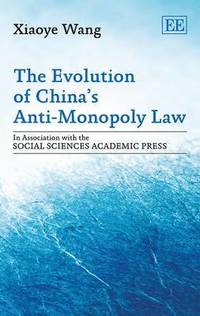 bokomslag The Evolution of Chinas Anti-Monopoly Law