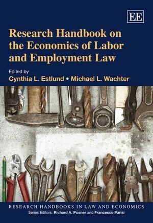 Cynthia L. Estlund, Michael L. Wachter - Research Handbook on the Economics of Labor and Employment Law, Häftad