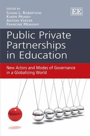 Susan L. Robertson, Karen Mundy, Antoni Verger, Francine Menashy - Public Private Partnerships in Education, Häftad