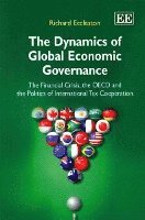 bokomslag The Dynamics of Global Economic Governance