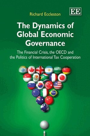 Richard Eccleston - Dynamics of Global Economic Governance, Häftad