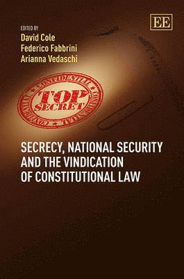 Secrecy, National Security and the Vindication of Constitutional Law 1