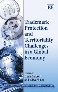 bokomslag Trademark Protection and Territoriality Challenges in a Global Economy