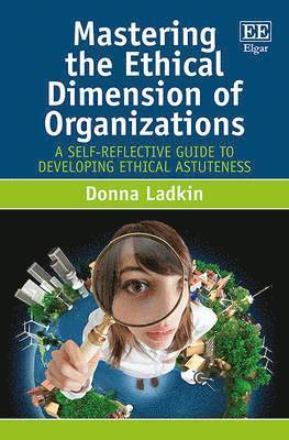 Mastering the Ethical Dimension of Organizations