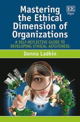 bokomslag Mastering the Ethical Dimension of Organizations
