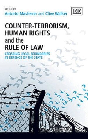 Aniceto Masferrer, Clive Walker - Counter-Terrorism, Human Rights and the Rule of Law, Inbunden