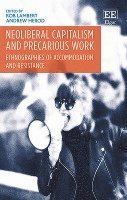 Rob Lambert, Andrew Herod - Neoliberal Capitalism and Precarious Work, Inbunden