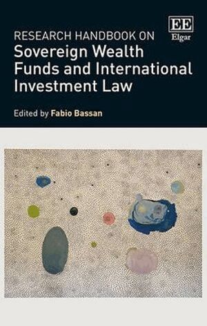 Fabio Bassan - Research Handbook on Sovereign Wealth Funds and International Investment Law, Inbunden
