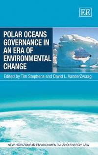bokomslag Polar Oceans Governance in an Era of Environmental Change