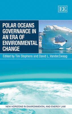 Polar Oceans Governance in an Era of Environmental Change 1