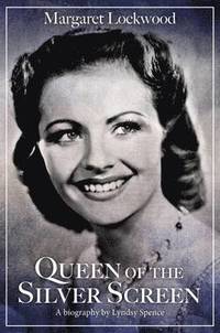 bokomslag Margaret Lockwood: Queen of the Silver Screen