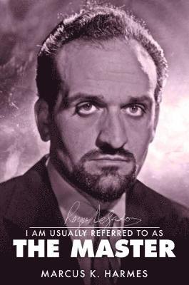 Marcus K. Harmes - Roger Delgado: I am usually referred to as the Master, Inbunden