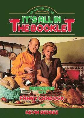 Kevin Geddes - It's All In The Booklet! Festive Fun with Fanny Cradock, Häftad
