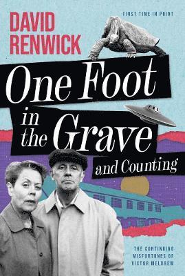 David Renwick - One Foot in the Grave and Counting, Inbunden
