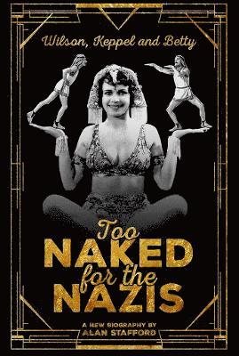 bokomslag Wilson, Keppel and Betty - Too Naked for the Nazis