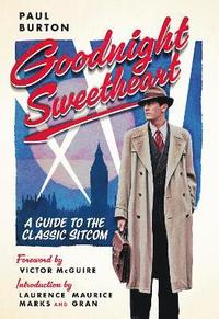 bokomslag Goodnight Sweetheart: A Guide to the Classic Sitcom